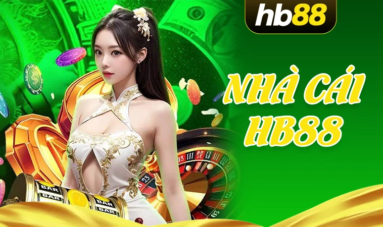 Nhà Cái HB 88 - Trang Cá Cược Online Đỉnh Cao Cho Dân Chơi